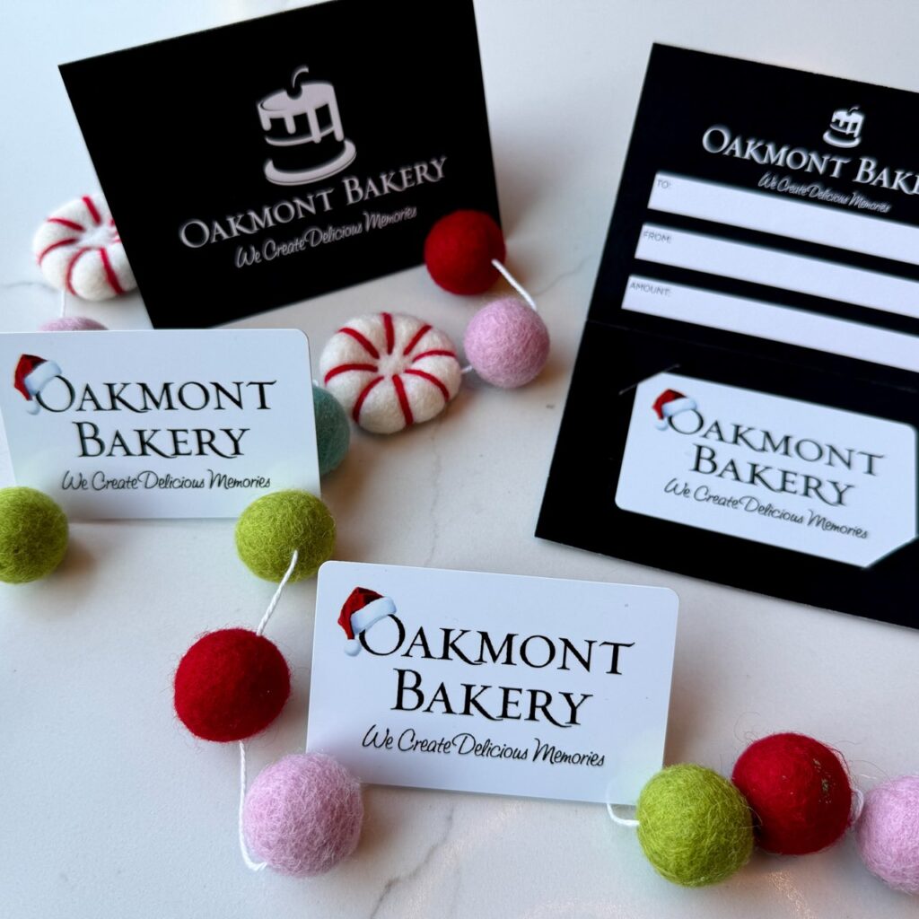 Gift Card We Create Delicious Memories Oakmont Bakery